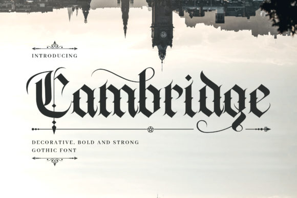Cambridge: A Gothic Font with Modern Soul