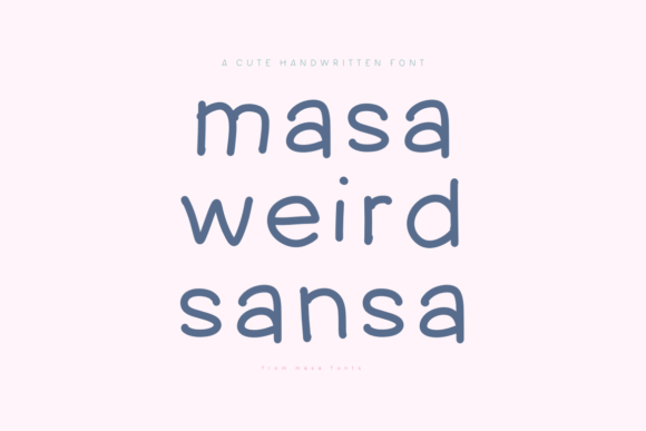 Masa Weird Sansa: The Handwritten Font That Feels Like a Love Letter
