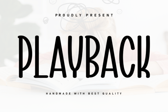 Playback: The Handwritten Font That Brings Warmth to Modern Design