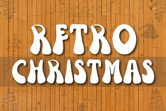 The Groovy, Quirky Vibe of Retro Christmas: A Font for Bold Designs